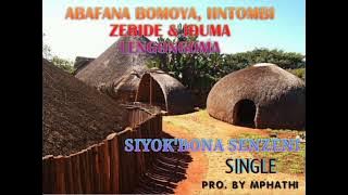 Abafana Bomoya, Iintombi Zeride & Iduma Lengongoma - Siyok'bona Senzeni official audio