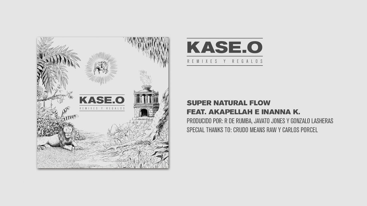 Watch KASE.O - SUPER NATURAL FLOW feat. AKAPELLAH e INANNA K. on YouTube Watch KASE.O - SUPER NATURAL FLOW feat. AKAPELLAH e INANNA K. on YouTube