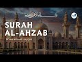 Surah Al Ahzab 1 55 Muhammad Loiq Qori