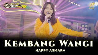 Video voorbeeld van "HAPPY ASMARA - KEMBANG WANGI | Feat. RASTAMANIEZ ( Official Music Video )"