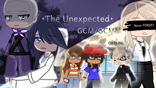 •The Unexpected• GCM/GCMM•MLB • Original•