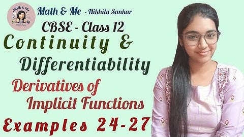 Class12 Example24-27 Implicit Functions-Derivatives Continuity & Differentiability#mathematics #cbse