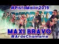 MAXI BRAVO ARDE CHAMAME - MAILIN 2019 @MAXI BRAVO Arde Chamamé