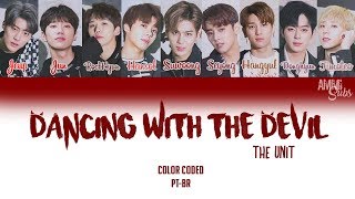 The Unit (Team UNITplus) - Dancing With The Devil | Legendado (Color Coded PT-BR)