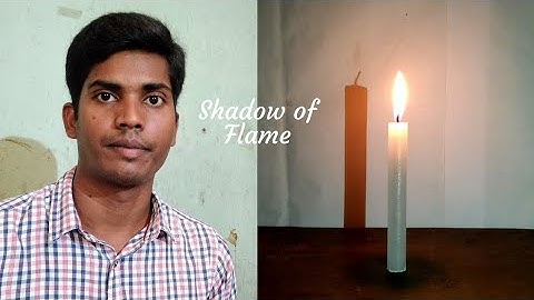 Shadow of Flame | Does flame cast any shadow?