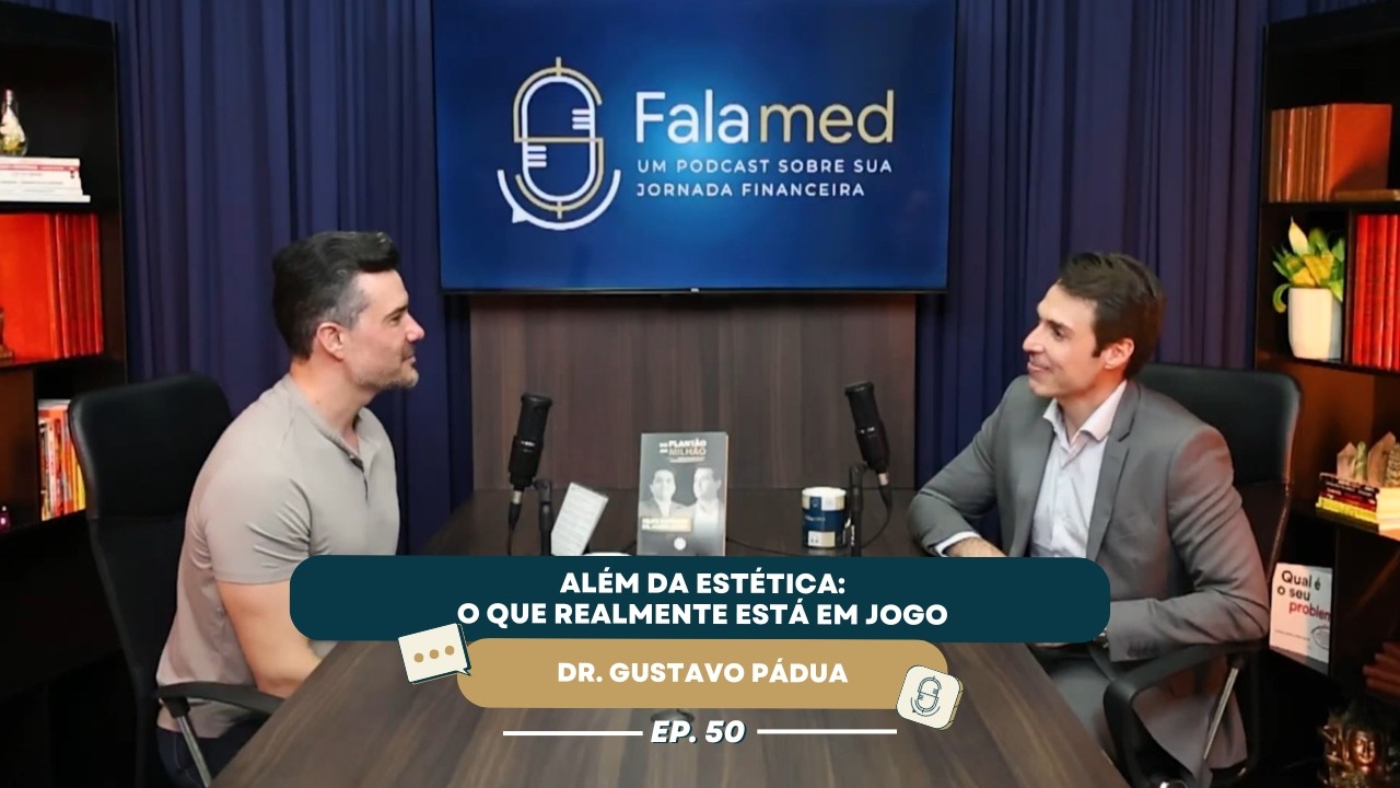 #50 Além da Estética: O Que Realmente Está em Jogo I Dr. Gustavo Pádua