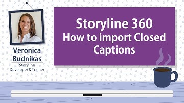 Storyline 360 - How to import Closed Captions