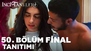 İnci Taneleri Final - 50. Tanıtımı Büyük İhanet