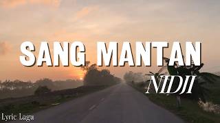 NIDJI  - Sang Mantan Lirik