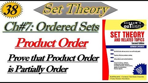 Lec#38||Product Order||Product Order is Partially Order||Set Theory by Schaum