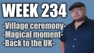 Week 234 - Village ceremony / Magical moment / Back to the UK - Hoiman Simon Yip by Mental health with Hoiman Simon Yip 9 views 5 months ago 26 minutes