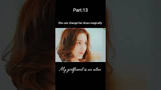 This scene 🥰🥰🥰 part:13 #cdrama #kdrama #love #explanation #mygirlfriendisanalien