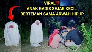 🔴Viral..!!! GADIS INDIGO BERTEMAN SAMA HANTU DARI KECIL