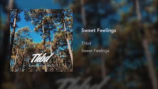 THBD - Sweet Feelings