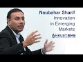 Naubahar sharif innovation in the emerging markets  eyiems network workshop