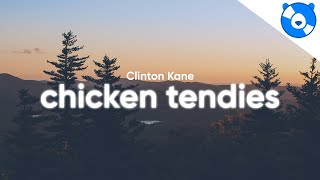 Clinton Kane  Chicken Tendies s