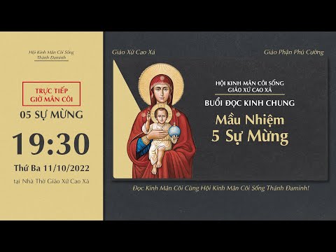 Video ???? Đọc Kinh Chung 11/10/2022 | 5 Sự Mừng - Tối Thứ Ba... - youtube