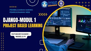Modul 2 Pembelajaran Daring Django -  Mata Kuliah Pemrograman Web, Database Django Models.py