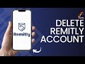 How to Delete Remitly Account (2024) - Easy Guide