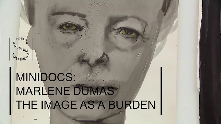 MARLENE DUMAS THE IMAGE AS BURDEN (Mini Documentary)