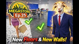 Megastore Simulator Ep.25 | New Floors + New Walls = More Money? Simple Math
