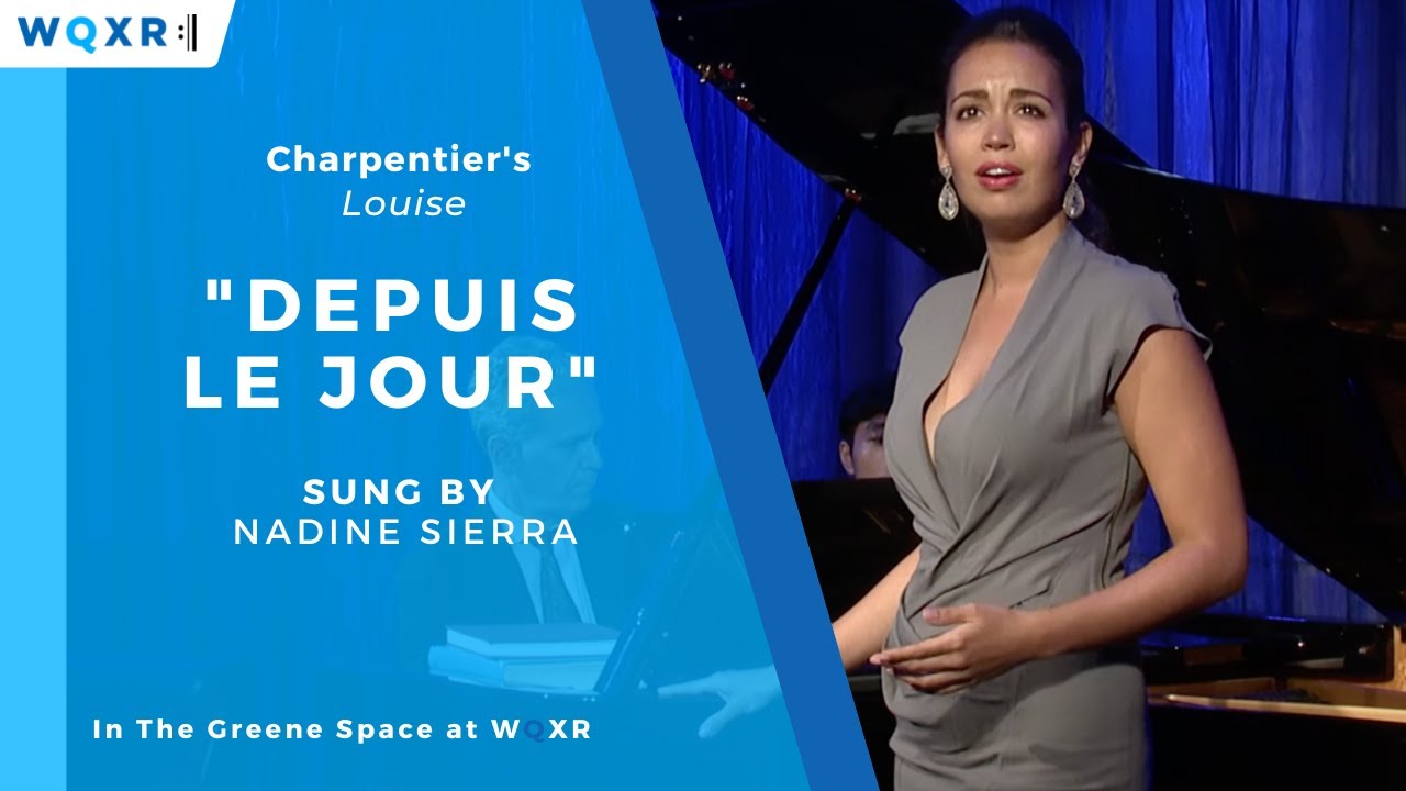 Nadine Sierra: Depuis le jour from Louise by Charpentier