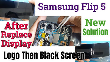 Samsung flip 5 Blank Screen After Replaced LCD solution