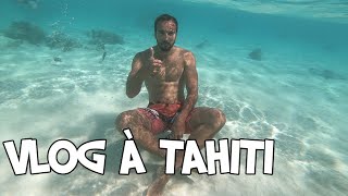 Mon voyage à Tahiti (Vlog)