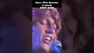Andy Gibb  Happy 65th Birthday  Love Is Thicker Than Water shorts beegees jivetubin love