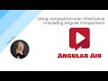Angularair  using composition over inheritance in building angular components with kate sky