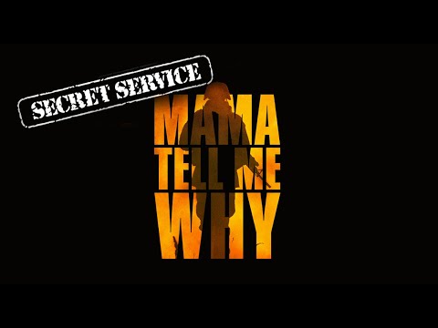 Secret Service - Mama Tell Me Why