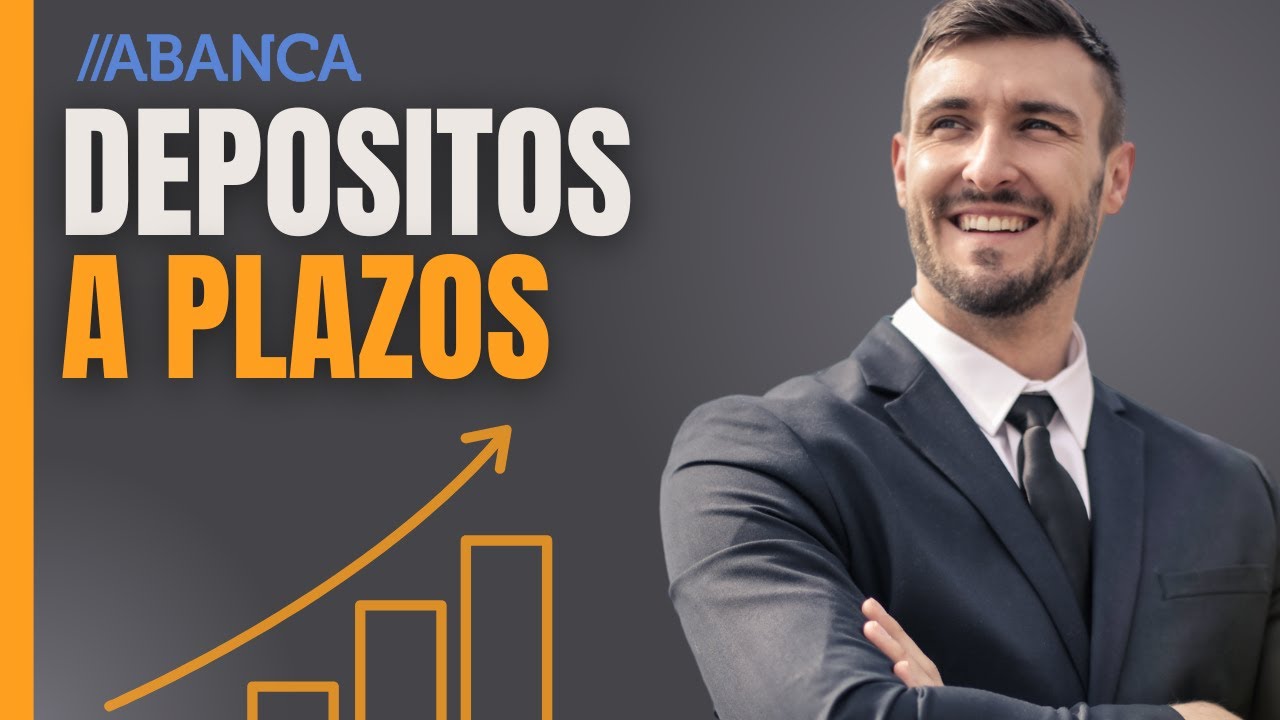 Depósitos a plazo Abanca: tipos, plazos y opiniones de clientes
