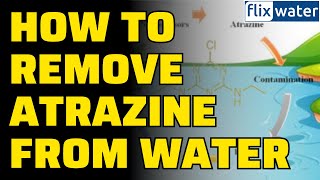How To Remove Atrazine From Water screenshot 4