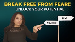 Live without Fear: How to overcome it