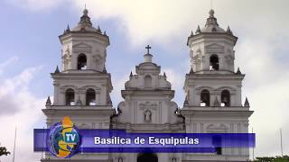 ESQUIPULAS || Basílica del Señor del Cristo Negro