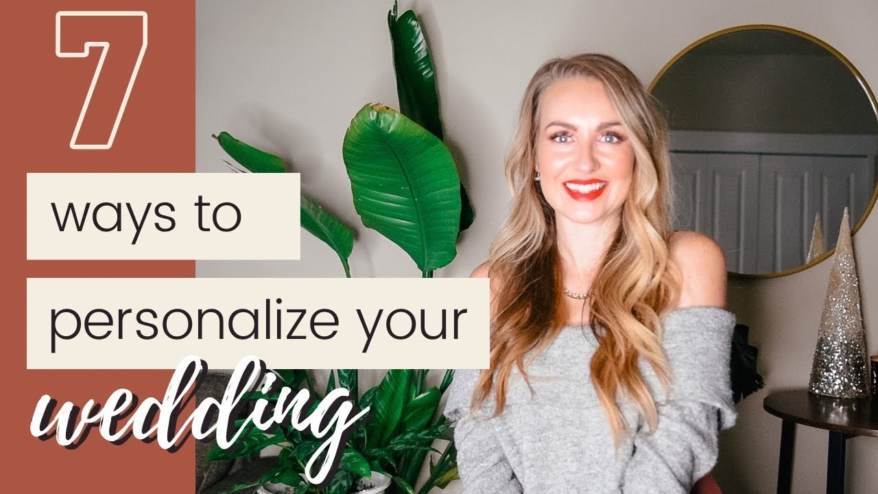 7 Ways to Personalize Your Wedding (and create special moments) - YouTube