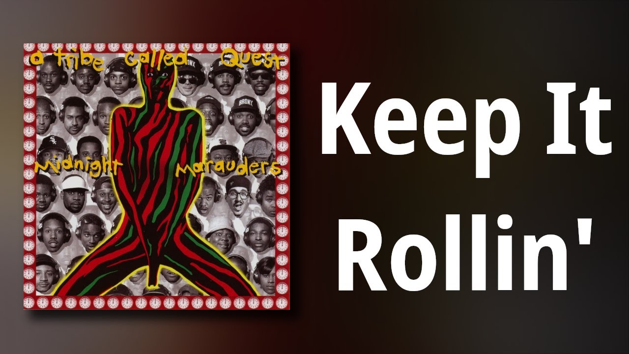 A Tribe Called Quest // Keep It Rollin' YouTube