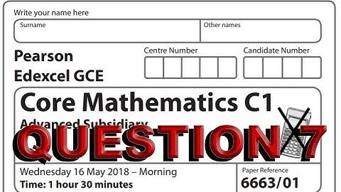 GCE C1 JUNE 2018 Q 7