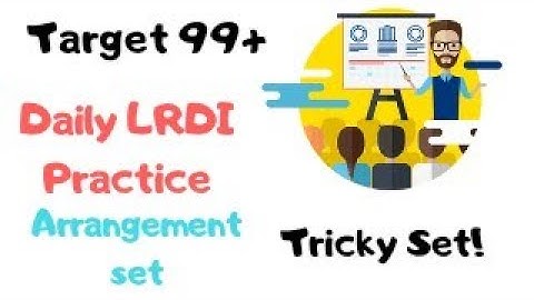 Daily LRDI Practice for CAT | Challenging set of Arrangement