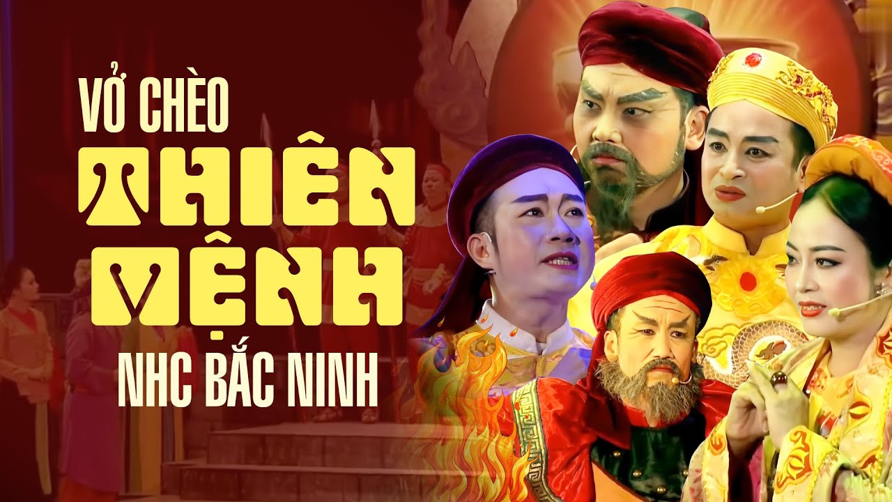 Vở chèo Thiên Mệnh - nhà hát chèo Bắc Giang (cũ)| Vở chèo tham dự liên hoan sân khấu chèo toàn quốc
