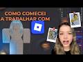 Como Comecei a Trabalhar com Roblox