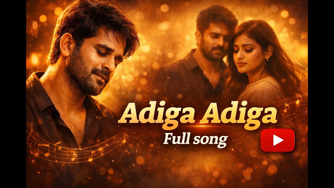 Adiga Adiga Full Song  || Idhe Mana Prapancham | Love Songs | love failure songs || 2026