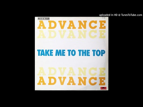 Advance-Take Me to the Top.