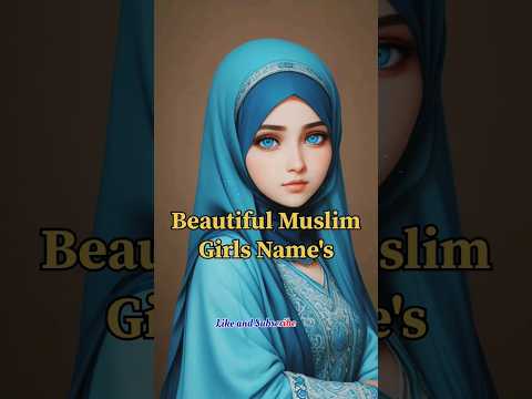 Beautiful Muslim Girls Name S Shorts Islamicshorts Islam