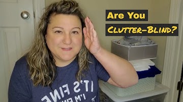 Two Minute Tuesday Tip | Are You Clutter-Blind?