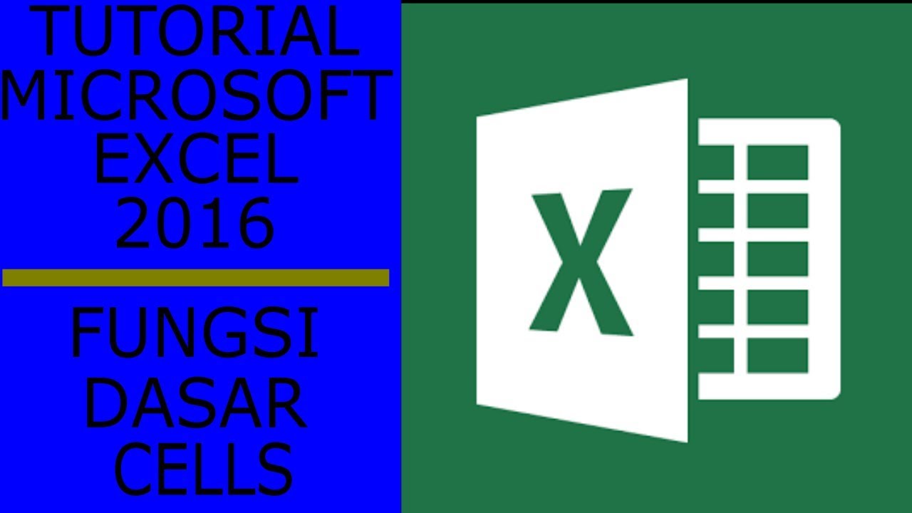 tutorial microsoft excel 2016 panduan cara menggunakan cells - YouTube