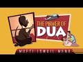 The power of dua  true story   by mufti ismail menk  tdr production 