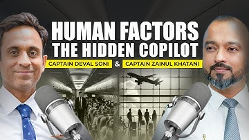 Human Factors & CRM in Aviation | With Capt. Deval Soni & Capt. Zainul Khatani