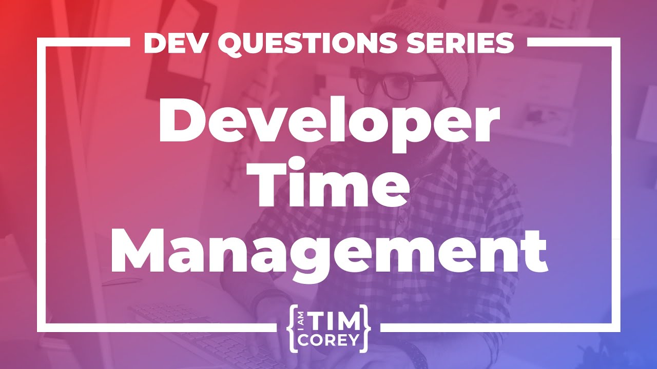 12 How Do I Manage My Time Developer Time Management YouTube 12 How Do I Manage My Time Developer Time Management YouTube