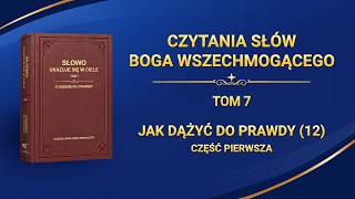 Słowo Boże | „Jak dążyć do prawdy (12)” (Część pierwsza)